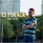 GUIDO FACUNDO NOS PRESENTA SU ÚLTIMO LANZAMIENTO “ES POR ACÁ”