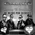 El tema «Me muero por quererte» de Calibú y Leycang se consolida como referencia del pop tropical venezolano