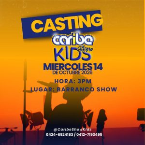 CARIBE SHOW KIDS ANUNCIA SU GRAN CASTING BUSCANDO A LOS NUEVOS TALENTOS MUSICALES DE LA REGIÓN